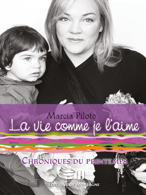 cover image of La vie comme je l'aime--Chroniques du printemps
